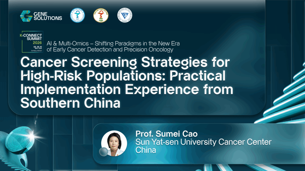 kconnect.genesolutions.com cancer screening strategies for high risk populations practical implementation experience from southern china prof. sumei cao - The K-CONNECT Platform