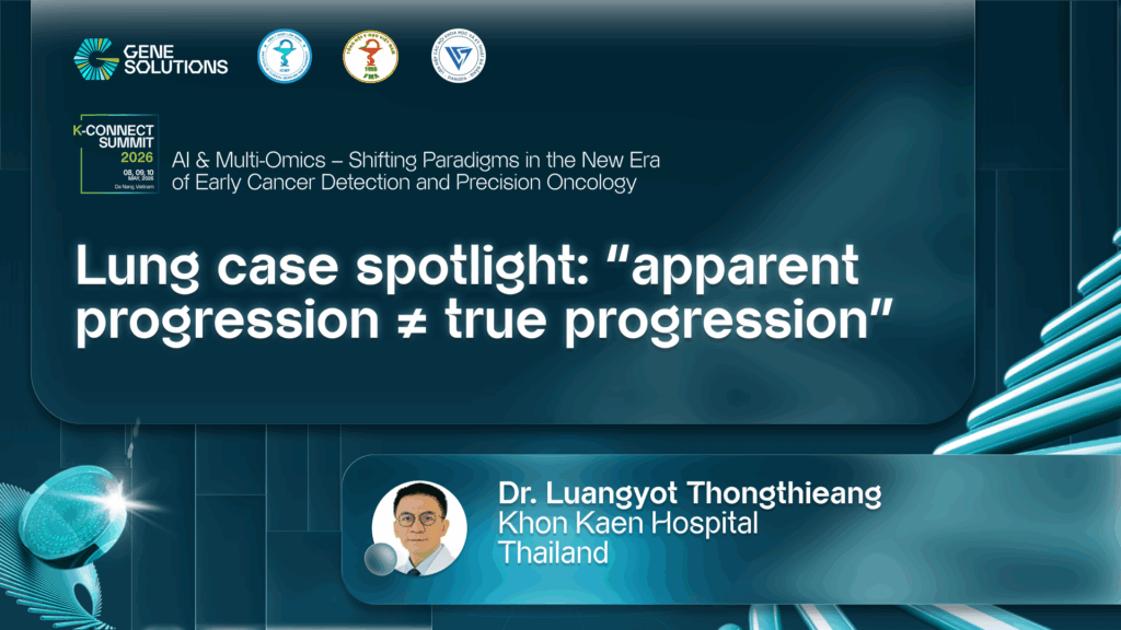 kconnect.genesolutions.com lung case spotlight apparent progression true progression dr. luangyot thongthieang - The K-CONNECT Platform
